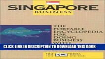 [New] Singapore Business: The Portable Encyclopedia for Doing Business with Singapore (Country