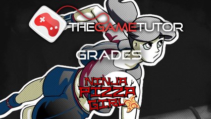 The Game Tutor Grades Ninja Pizza Girl
