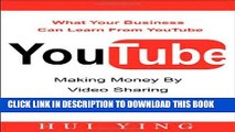 [New] Youtube -Making Money by Video Sharing and Advertising Your Business for Free Exclusive Online