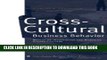 [New] Cross-Cultural Business Behavior (Marketing, Negotiating and Managing Across Cultures)