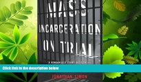 read here  Mass Incarceration on Trial: A Remarkable Court Decision and the Future of Prisons in