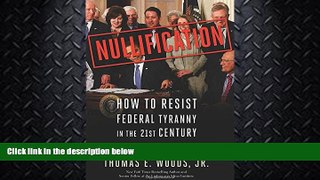 FULL ONLINE  Nullification: How to Resist Federal Tyranny in the 21st Century