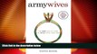 Big Deals  Army Wives: The Unwritten Code of Military Marriage  Full Read Most Wanted