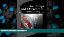 Big Deals  Improvise, Adapt and Overcome:  A Dysfunctional Veteran s Guide to PTSD  Best Seller