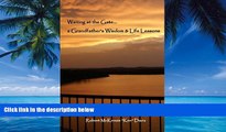 Big Deals  Waiting at the Gate...a Grandfather s Wisdom and Life Lessons  Full Ebooks Most Wanted