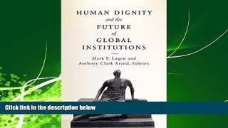 FAVORITE BOOK  Human Dignity and the Future of Global Institutions