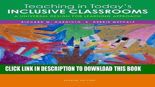 New Book Teaching in Today s Inclusive Classrooms: A Universal Design for Learning Approach