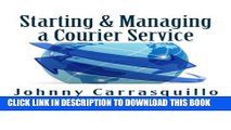 Collection Book Starting and Managing a Courier Service: A step by step approach to starting and