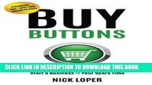 New Book Buy Buttons: The Fast-Track Strategy to Make Extra Money and Start a Business in Your