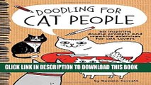 [Read PDF] Doodling for Cat People: 50 inspiring doodle prompts and creative exercises for cat