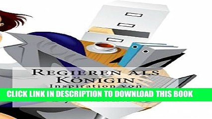[PDF] Regieren als KÃ¶nigin Inspiration von KÃ¶nigin Esther (German Edition) Full Colection