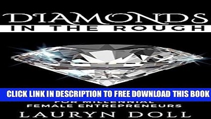 [PDF] Diamonds in the Rough: Raw Jewels For Millenial Female Entrepreneurs Popular Online