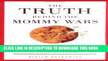 Collection Book The Truth Behind the Mommy Wars: Who Decides What Makes a Good Mother?