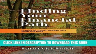 New Book Finding Your Financial Path: A guide for women through life s twists and turns