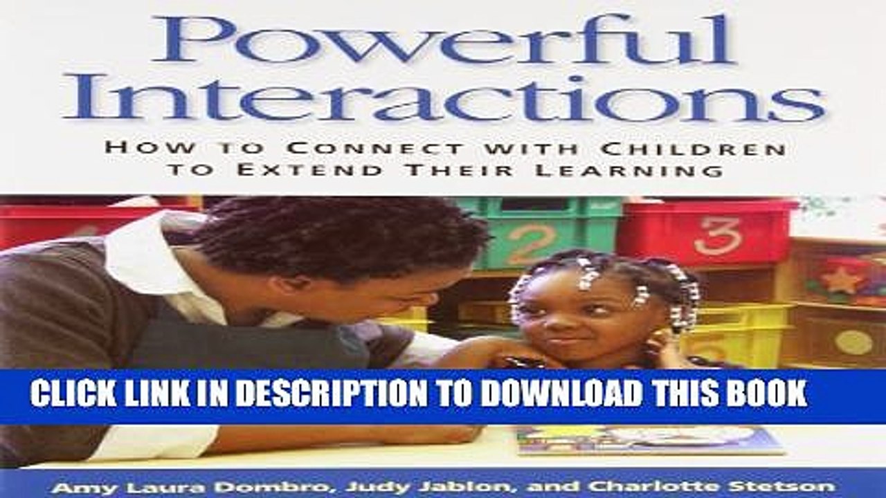 [PDF] Powerful Interactions How to Connect with Children to Extend