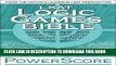 [Read PDF] LSAT Logic Games Bible: A Comprehensive System for Attacking the Logic Games Section of