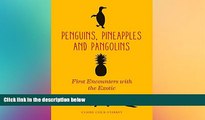 Big Deals  Penguins, Pineapples and Pangolins: First Encounters with the Exotic  Best Seller Books