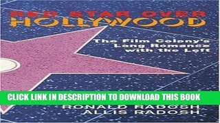 [PDF] Red Star Over Hollywood: The Film Colonyâ€™s Long Romance with the Left Popular Online