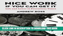 [PDF] Nice Work If You Can Get It: Life and Labor in Precarious Times Popular Collection