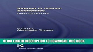 [PDF] Interest in Islamic Economics: Understanding Riba (Routledge Islamic Studies) Popular