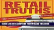 [PDF] RETAIL TRUTHS - THE UNCONVENTIONAL WISDOM OF RETAILING Full Colection