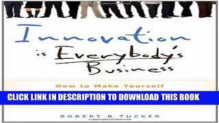 Collection Book Innovation is Everybody s Business: How to Make Yourself Indispensable in Today s