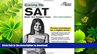 FAVORITE BOOK  Cracking the SAT Math 1   2 Subject Tests, 2011-2012 Edition (College Test