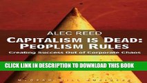 Collection Book Capitalism is Dead - Peoplism Rules: Creating Success Out of Corporate Chaos