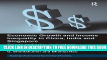 [PDF] Economic Growth and Income Inequality in China, India and Singapore: Trends and Policy