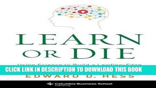 Collection Book Learn or Die: Using Science to Build a Leading-Edge Learning Organization