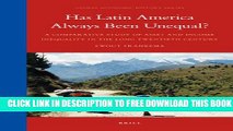 [PDF] Has Latin America Always Been Unequal? A Comparative Study of Asset and Income Inequality in