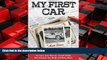 FREE PDF  My First Car: Recollections of First Cars from Jay Leno, Tony Stewart, Carroll Shelby,