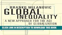 New Book Global Inequality: A New Approach for the Age of Globalization