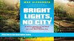 Must Have PDF  Bright Lights, No City: An African Adventure on Bad Roads with a Brother and a Very