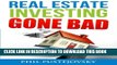 Collection Book Real Estate Investing Gone Bad: 21 true stories of what NOT to do when investing