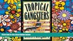 Must Have PDF  Tropical Gangsters: One Man s Experience with Development and Decadence in Deepest