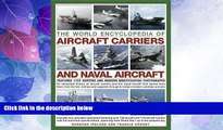 Must Have PDF  The World Encyclopedia of Aircraft Carriers and Naval Aircraft: An Illustrated