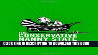 New Book The Conservative Nanny State: How the Wealthy Use the Government to Stay Rich and Get