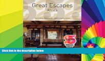 Big Deals  Great Escapes Africa (Great Escapes: Taschen 25th Anniversary Special)  Full Read Best