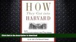 READ BOOK  How They Got into Harvard: 50 Successful Applicants Share 8 Key Strategies for Getting