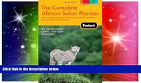 Big Deals  Fodor s The Complete African Safari Planner: with Tanzania, South Africa, Botswana,