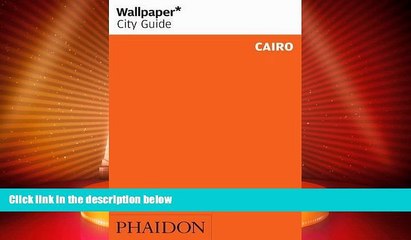 Download Video: Big Deals  Wallpaper City Guide: Cairo (Wallpaper City Guides)  Full Read Most Wanted