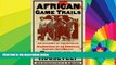 Big Deals  African Game Trails: An Account of the African Wanderings of an American