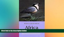 Big Deals  Where to Watch Birds in Africa  Best Seller Books Best Seller