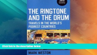 Must Have PDF  The Ringtone and the Drum: Travels in the World s Poorest Countries  Best Seller