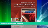 READ BOOK  Introduction to Law Enforcement DANTES / DSST Test Study Guide - Pass Your Class -