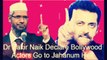 Dr Zakir Naik Declare Bollywood Actor Salman Khan Go to Jahanum Hell ??? Must See