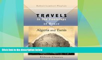 Big Deals  Travels in the Footsteps of Bruce in Algeria and Tunis: Illustrated by facsimiles of