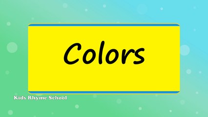 Learn colors for children Colours for kids to learn Kids rhymes and songs