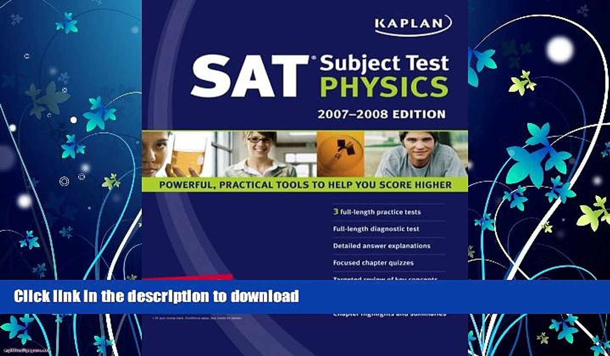 READ BOOK  Kaplan SAT Subject Test: Physics 2007-2008 Edition (Kaplan SAT Subject Tests: Physics)